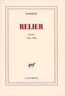 Relier, Poèmes 1938-1996