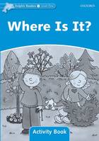 Dolphins, Level 1: Where Is It? Activity Book, Exercices