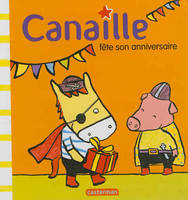 Canaille fête son anniversaire