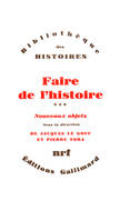 Faire de l'histoire...., [3], Nouveaux objets, Faire de l'histoire (Tome 3-Nouveaux objets), Nouveaux problèmes, nouvelles approches, nouveaux objets