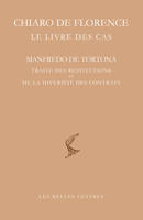 Le Livre des cas, Manfredo de Tortona. Traité des restitutions et de la diversité des contrats