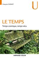 Le temps - Temps cosmique, Temps vécu, Temps cosmique, Temps vécu