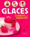 Glaces Sorbets et Granités (120 recettes pour les 4 saisons)