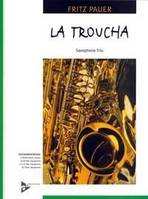 La Troucha, Salsa. 3 saxophones (AAT). Partition d'exécution.