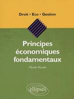 PRINCIPES ECONOMIQUES FONDAMENTAUX