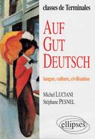 Auf gut Deutsch (langue, culture, civilisation), langue, culture, civilisation