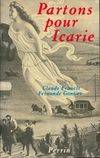 Partons pour icarie / des français en utopie  une societe ideale aux etats-unis en 1849, des Français en Utopie, une société idéale aux États-Unis en 1849