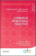 Chirurgie robotique digestive, Rapport présenté au 123e congrès français de chirurgie