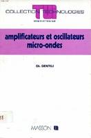 Amplificateurs et oscillateurs micro-ondes Collection technologies série électronique