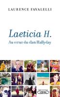 Laeticia H., Au coeur du clan Hallyday