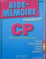 Aide - Mémoire Passeport CP, mathématiques, français, sciences, histoire, géographie