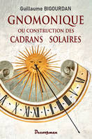 GNOMONIQUE, Construction des cadrans solaires