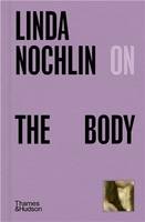 Linda Nochlin on The Body /anglais