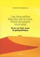 Les Nouvelles Routes de la Soie, Pont terrestre mondial, Pour en finir avec la géopolitique