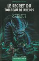Les aventures de Garigue, 2, Le Secret du Tombeau de Kheops, Les Aventures de Garigue 2