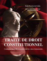 Traite de droit constitutionnel, Constitution universelle et mondialisation des valeurs fondamentale, constitution universelle et mondialisation des valeurs fondamentales