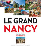 Le Grand Nancy portrait d'une métropole