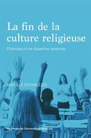 La fin de la culture religieuse, Chronique d'une disparition annoncée