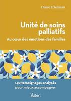 Unité de soins palliatifs : Au cœur des émotions des familles, 140 témoignages analysés pour mieux accompagner