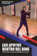 Los apoyos dentro del ring, Construyendo las bases del rendimiento en el boxeo