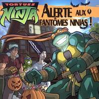 Tortues ninja, alerte aux fantomes