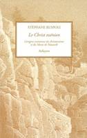 CHRIST ESSENIEN, l'origine essénienne du christianisme et du Messie de Nazareth