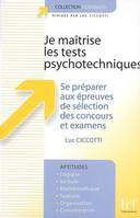 Je maîtrise les tests psychotechniques / se préparer aux épreuves de sélection des concours et exame, se préparer aux épreuves de sélection des concours et examens