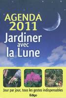 Jardiner avec la Lune / agenda 2011