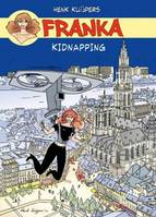 Franka Kidnapping, Kidnapping