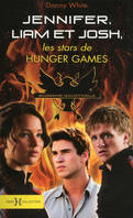 Jennifer, Josh et Liam : Les stars de Hunger Games, une biographie non autorisée des stars de 