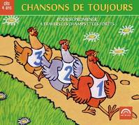 CHANSONS DE TOUJOURS VOL. 1 - POUR SE PROMENER A TRAVERS LES CHAMPS ET LES FORETS