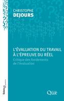 L'évaluation du travail à l'épreuve du réel, Critique des fondements de l'évaluation.