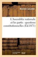 L'Assemblée nationale et les partis : questions constitutionnelles