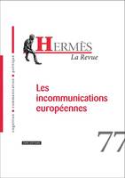 Hermès - numéro 77 La Revue - Les incommunications européennes