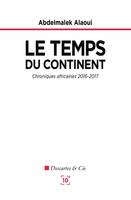 Le temps du continent, Chroniques africaines 2016-2017