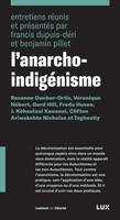 L'anarcho-indigénisme, Roxanne Dunbar-Ortiz, Véronique Hébert, Gord Hill, Freda Huson, J. Kēhaulani Kauanui, Clifton Ariwakehte Nicholas et Toghestiy