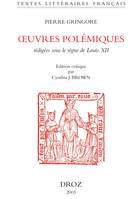 Œuvres polémiques : rédigées sous le règne de Louis XII