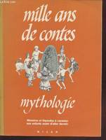 Mille ans de contes - mythologie