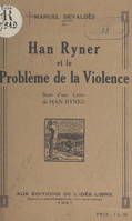 Han Ryner et le problème de la violence, Suivi d'une lettre de Han Ryner