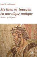 Mythes et images en mosaïque antique, Scripta (musi)varia