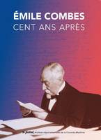 Émile Combes, Cent ans après