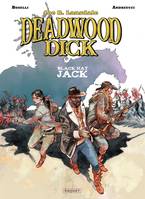 Deadwood dick - T3, Black Hat Jack