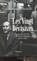 Les Vingt Décisives, Le passé proche de notre avenir (1965-1985)