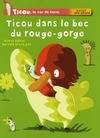 Ticou, le ver de terre, Ticou dans le bec du rouge-gorge