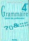 Grammaire 4e. Livret du professeur, 4e