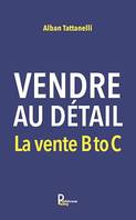 Vendre au détail, La vente B to C