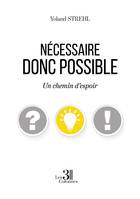 Nécessaire donc possible - Un chemin d'espoir