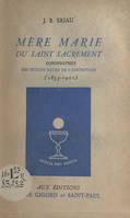 Mère Marie du Saint-Sacrement, Cofondatrice des Petites Sœurs de l'Assomption (1853-1922)