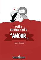 Petits moments d'amour : le coffret des amoureux