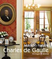 Maison natale Charles de Gaulle, Héritages et destins